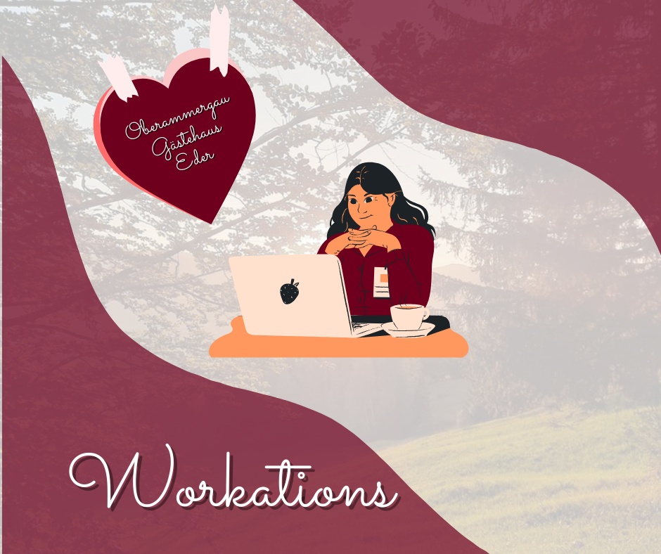 Workations in Oberammergau - bookable from 3 nights at any time
