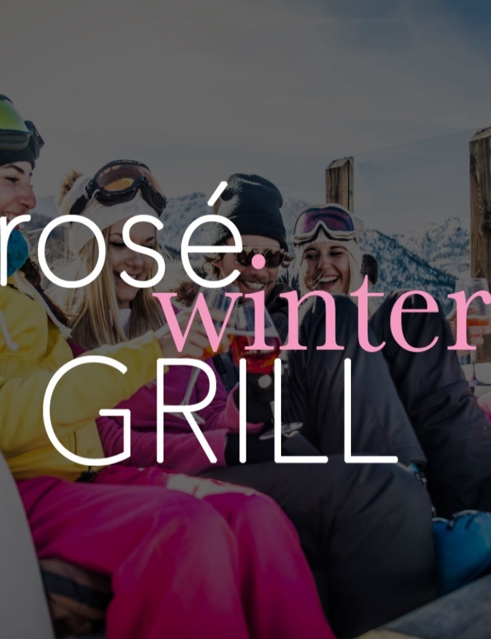 Rosè Winter Grill 